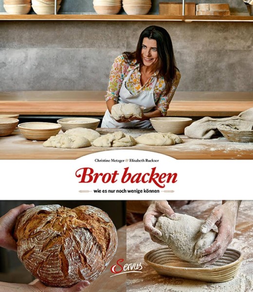 Servus Verlag Brot backen, wie es nur noch wenige können