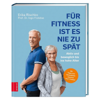 ZS Verlag Für Fitness ist es nie zu spät ZS Verlag Für Fitness ist es nie zu spät