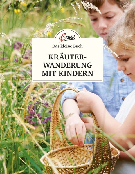 Servus Verlag Das große kleine Buch: Kräuterwanderung mit Kindern