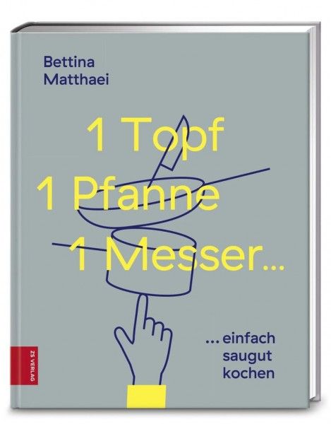 ZS Verlag 1Topf,1Pfanne,1Messer